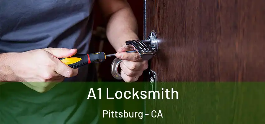  A1 Locksmith Pittsburg - CA