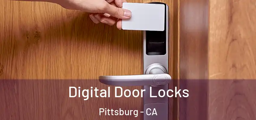 Digital Door Locks Pittsburg - CA