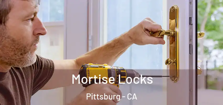 Mortise Locks Pittsburg - CA